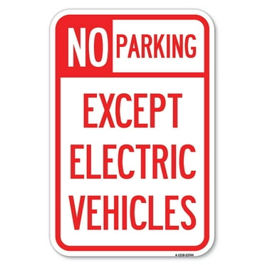 SignMission A-1824-23744 18 x 24 in. Aluminum Sign - No Parking Except Electric Vehicles