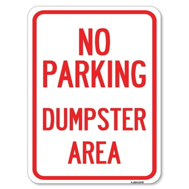 SignMission A-1824-23747 18 x 24 in. Aluminum Sign - No Parking Dumpster Area