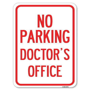 SignMission A-1824-23751 18 x 24 in. Aluminum Sign - No Parking Doctors Office