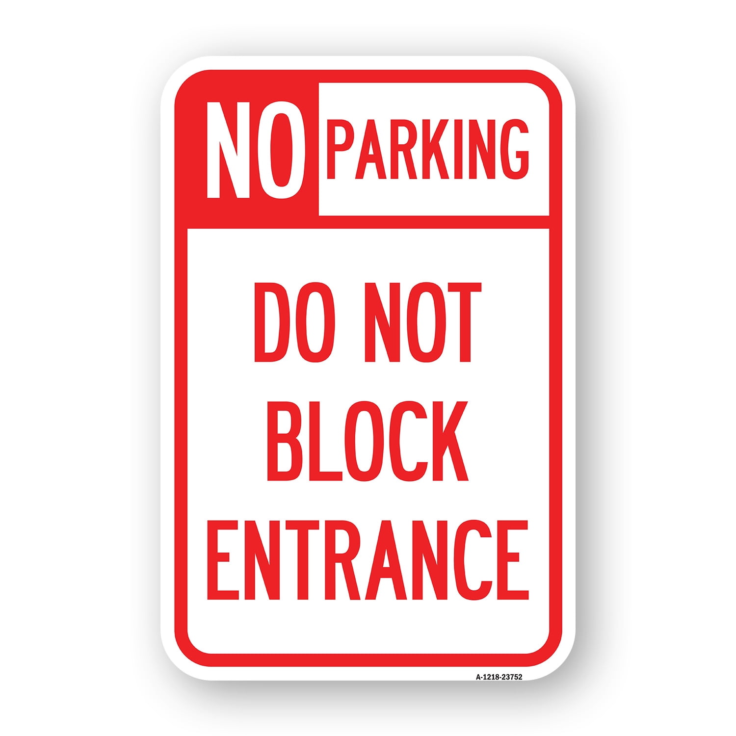 SignMission A-1824-23752 18 x 24 in. Aluminum Sign - No Parking Do Not ...
