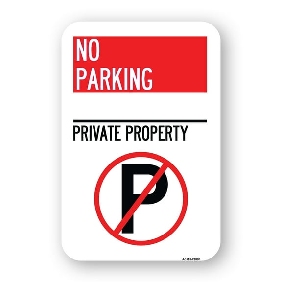 SignMission A-1824-23800 18 x 24 in. Aluminum Sign - No Parking - Private Property with No Parking Symbol