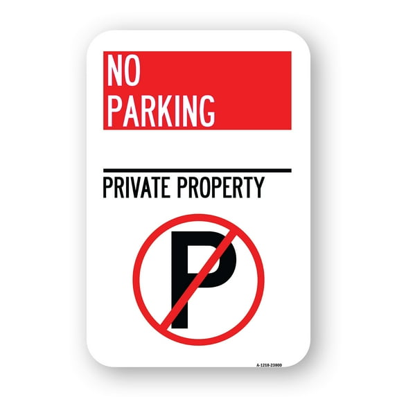 SignMission A-1824-23800 18 x 24 in. Aluminum Sign - No Parking - Private Property with No Parking Symbol