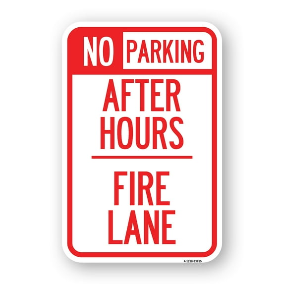 SignMission A-1824-23815 18 x 24 in. Aluminum Sign - No Parking After Hours Fire Lane
