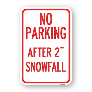 SignMission A-1824-23816 18 x 24 in. Aluminum Sign - No Parking - After 2 Snowfall