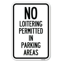 SignMission A-1824-23842 18 x 24 in. Aluminum Sign - No Loitering Permitted in Parking Areas