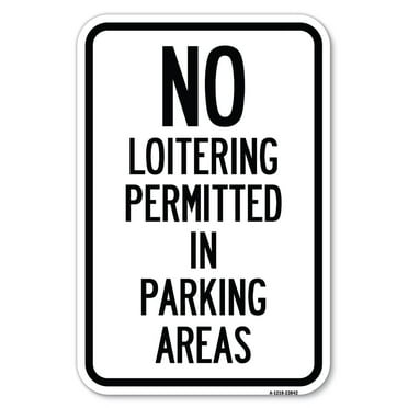SignMission A-1824-23842 18 x 24 in. Aluminum Sign - No Loitering Permitted in Parking Areas