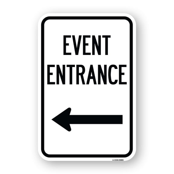 SignMission A-1824-23865 18 x 24 in. Aluminum Sign - N Event Entrance with Left Arrow