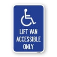 thumbnail image 1 of SignMission A-1824-23885 18 x 24 in. Aluminum Sign - Lift Van Accessible Only with Updated Isa Symbol, 1 of 4