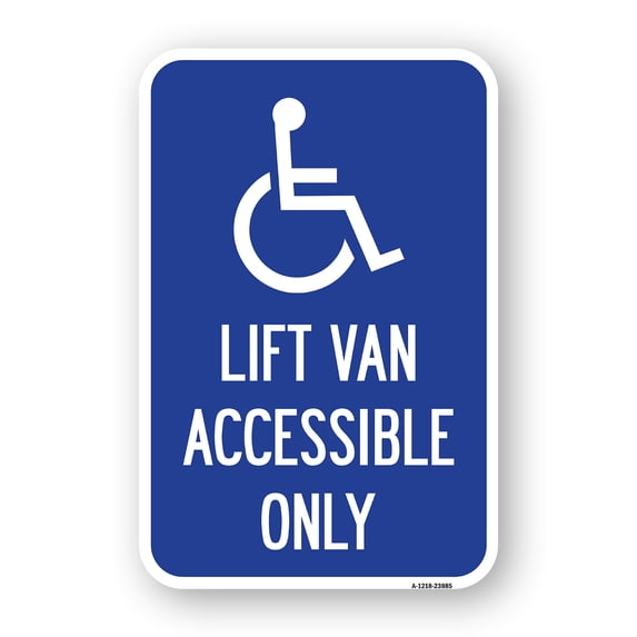 SignMission A-1824-23885 18 x 24 in. Aluminum Sign - Lift Van Accessible Only with Updated Isa Symbol