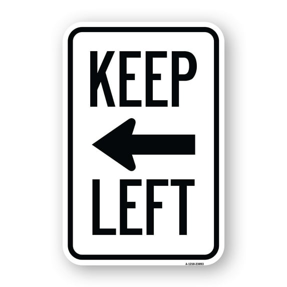 SignMission A-1824-23893 18 x 24 in. Aluminum Sign - Keep Left Sign & Left Arrow