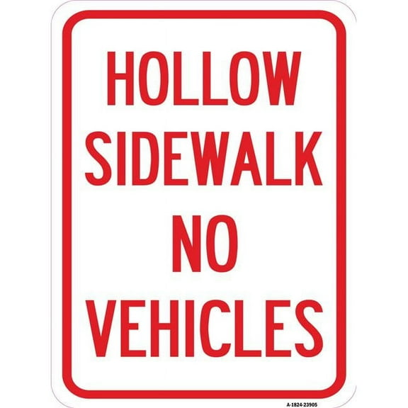 Hollow Sidewalk No Vehicles | 18" X 24" Heavy-Gauge Aluminum Rust Proof Parking Sign | Protect Your Business & Municipality | Made in The USA