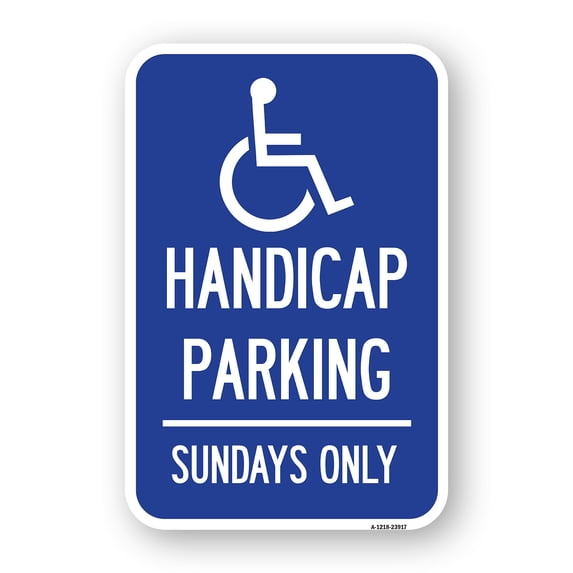 SignMission A-1824-23917 18 x 24 in. Aluminum Sign - Handicapped Parking - Sundays Only with Graphic