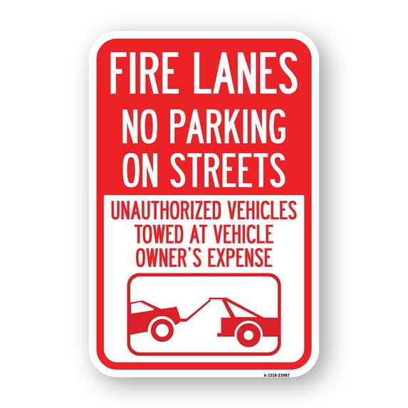 SignMission A-1824-23987 18 x 24 in. Aluminum Sign - Fire Lanes No Parking on Streets Unauthorized Vehicles Towed At Owner Expense with Graphic
