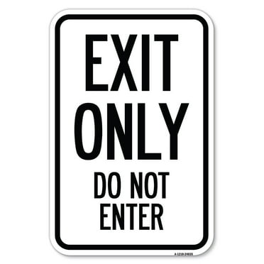 SignMission A-1824-24035 18 x 24 in. Aluminum Sign - Exit Only Do Not Enter