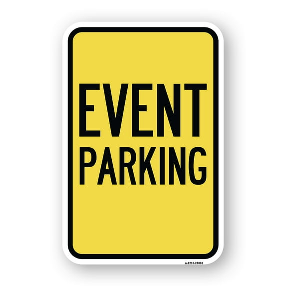 SignMission A-1824-24061 18 x 24 in. Aluminum Sign - Event Parking