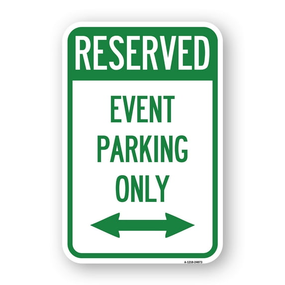 SignMission A-1824-24073 18 x 24 in. Aluminum Sign - Event Parking Only with Bidirectional Arrow