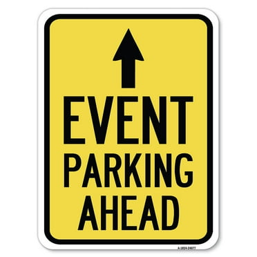 SignMission A-1824-24077 18 x 24 in. Aluminum Sign - Event Parking Ahead with Up Arrow