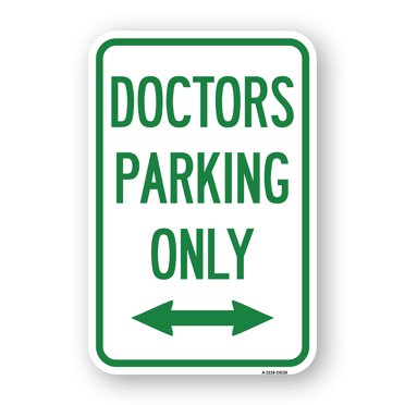 SignMission A-1824-24136 18 x 24 in. Aluminum Sign - Doctors Parking Only with Bidirectional Arrow