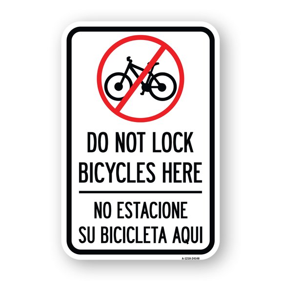 SignMission A-1824-24148 18 x 24 in. Aluminum Sign - Do Not Lock Bicycles Here - No Estacione Su Bicicleta Aqui with No Bicycle Graphic