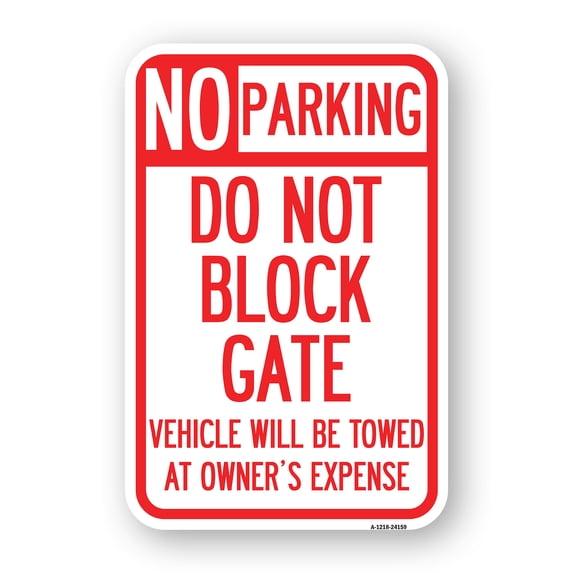 SignMission A-1824-24159 18 x 24 in. Aluminum Sign - Do Not Block Gate Vehicle Will Be Towed At Owner Expense