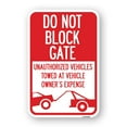 thumbnail image 1 of SignMission A-1824-24160 18 x 24 in. Aluminum Sign - Do Not Block Gate Unauthorized Vehicles Towed At Owner Expense with Graphic, 1 of 4