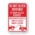 thumbnail image 1 of SignMission A-1824-24169 18 x 24 in. Aluminum Sign - Do Not Block Driveway 24 Hour Access Required Unauthorized Vehicles Towed Away with Graphic, 1 of 4
