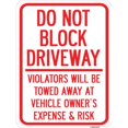thumbnail image 1 of SignMission A-1824-24179 18 x 24 in. Aluminum Sign - Do Not Block Driveway - Violators Will Be Towed Away At Vehicle Owners Expense & Risk, 1 of 4