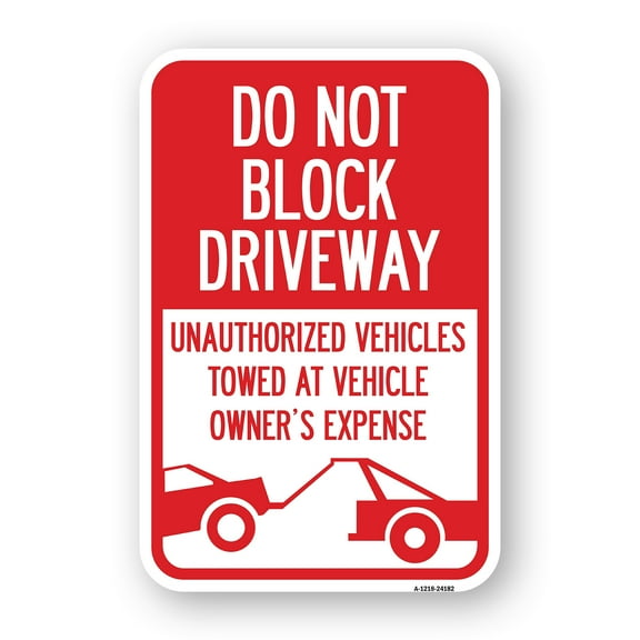 SignMission A-1824-24182 18 x 24 in. Aluminum Sign - Do Not Block Driveway with Graphic