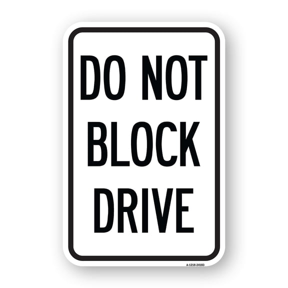 SignMission A-1824-24183 18 x 24 in. Aluminum Sign - Do Not Block Drive