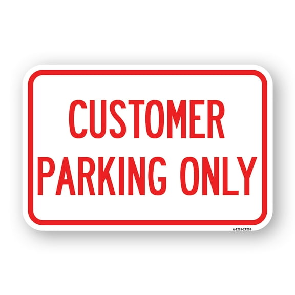 SignMission A-1824-24210 18 x 24 in. Aluminum Sign - Customer Parking Only