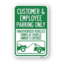 SignMission A-1824-24218 18 x 24 in. Aluminum Sign - Customer & Employee Parking Only Unauthorized Vehicles Towed At Owner Expense with Graphic