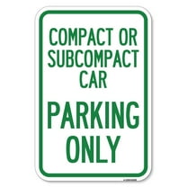 SignMission A-1824-24245 18 x 24 in. Aluminum Sign - Compact or Subcompact Car Parking Only