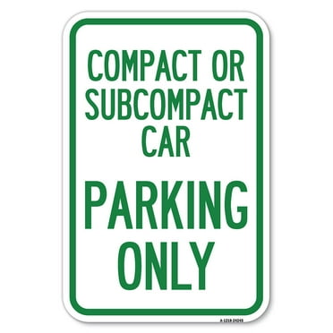 SignMission A-1824-24245 18 x 24 in. Aluminum Sign - Compact or Subcompact Car Parking Only