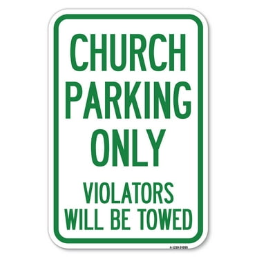 SignMission A-1824-24265 18 x 24 in. Aluminum Sign - Church Parking Only Violators Will Be Towed