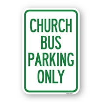 SignMission A-1824-24279 18 x 24 in. Aluminum Sign - Church Bus Parking Only