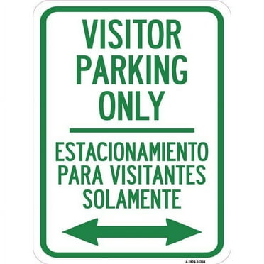 SignMission A-1824-24304 18 x 24 in. Aluminum Sign - Bilingual Reserved Parking Sign Visitor Parking Only - Estacionamiento Para Visitantes Solamente with Bidirectional Arrow