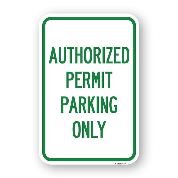 SignMission A-1824-24330 18 x 24 in. Aluminum Sign - Authorized Permit Parking Only
