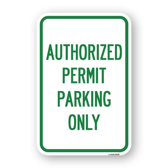 SignMission A-1824-24330 18 x 24 in. Aluminum Sign - Authorized Permit Parking Only