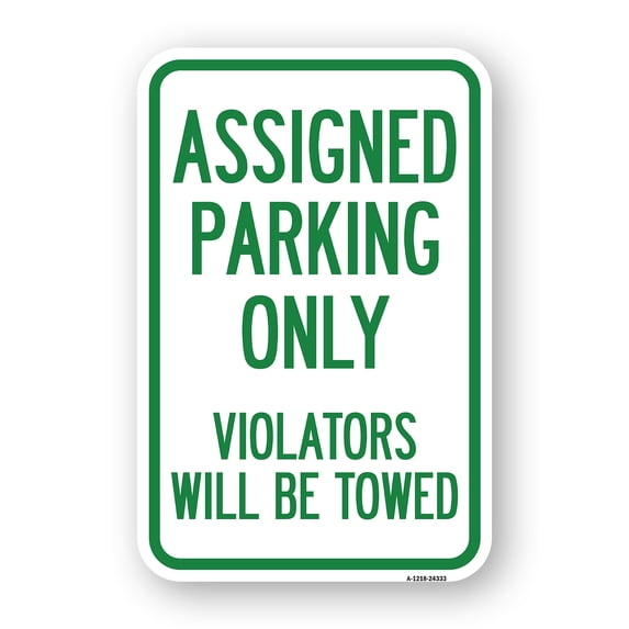 Assigned Parking Only Violators Will Be Towed | 18" X 24" Heavy-Gauge Aluminum Rust Proof Parking Sign | Protect Your Business & Municipality | Made in The USA