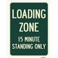 thumbnail image 1 of SignMission A-1824-24550 18 x 24 in. Aluminum Sign - Loading Zone 15 Minutes Standing Only, 1 of 4