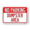 thumbnail image 1 of SignMission A-1824-24627 18 x 24 in. Aluminum Sign - No Parking Dumpster Area, 1 of 4