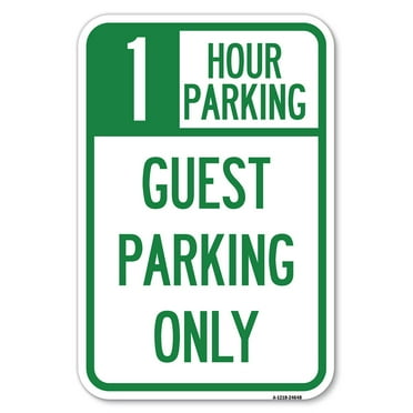 SignMission A-1824-24648 18 x 24 in. Aluminum Sign - 1 Hour Parking Guest Parking Only