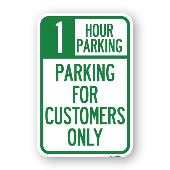 SignMission A-1824-24651 18 x 24 in. Aluminum Sign - 1 Hour Parking - Parking for Customers Only