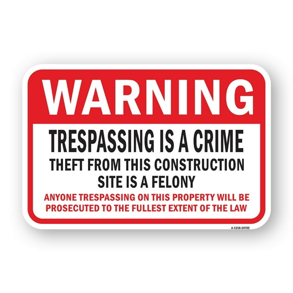 SignMission A-1824-24702 18 x 24 in. Aluminum Sign - Trespassing Theft From Construction Site is Felony