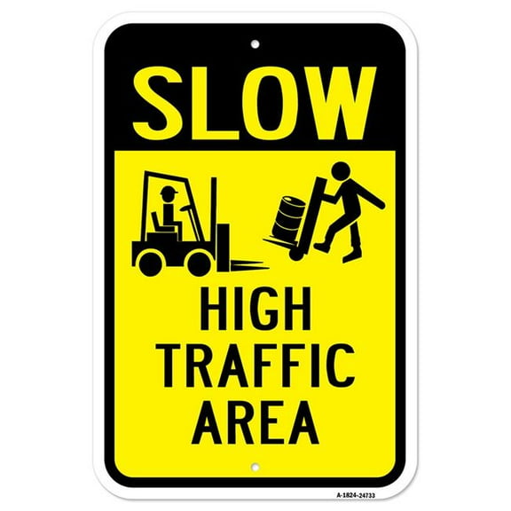 SignMission A-1824-24733 18 x 24 in. Aluminum Sign - Slow High Traffic Area