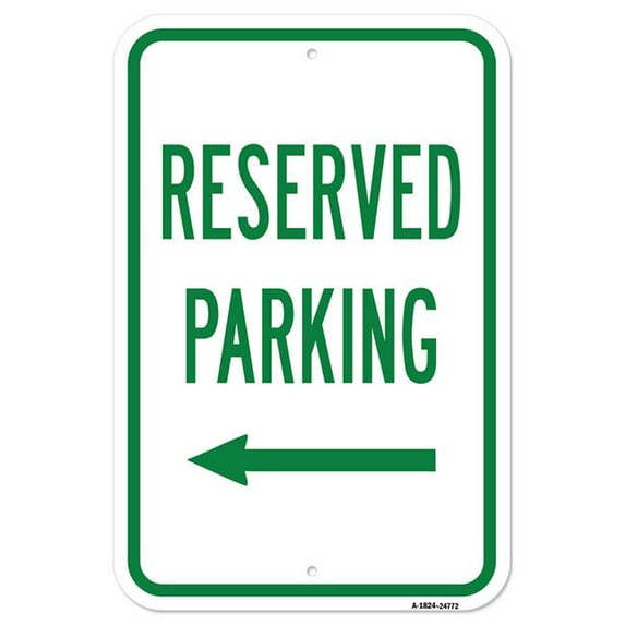 SignMission A-1824-24772 18 x 24 in. Aluminum Sign - Reserved Parking with Left Arrow