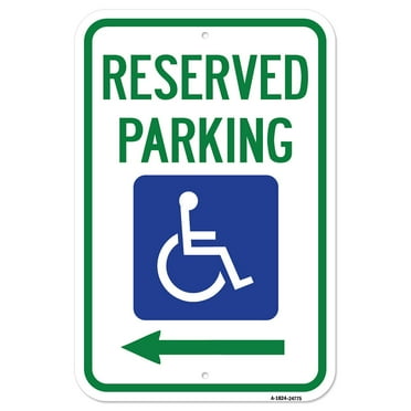 SignMission A-1824-24775 18 x 24 in. Aluminum Sign - Reserved Parking with Handicapped Symbol with Left