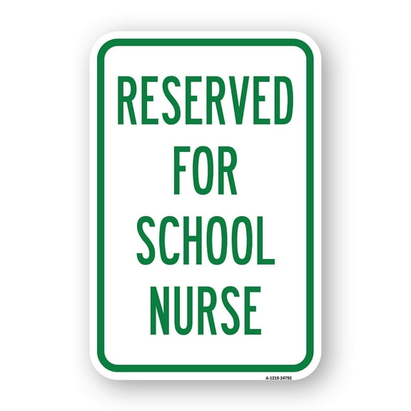 SignMission A-1824-24792 18 x 24 in. Aluminum Sign - Reserved for School Nurse