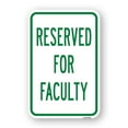 thumbnail image 1 of SignMission A-1824-24798 18 x 24 in. Aluminum Sign - Reserved for Faculty, 1 of 4
