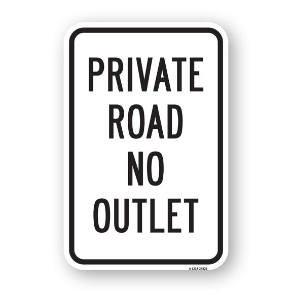 SignMission A-1824-24821 18 x 24 in. Aluminum Sign - Private Road No Outlet Sign